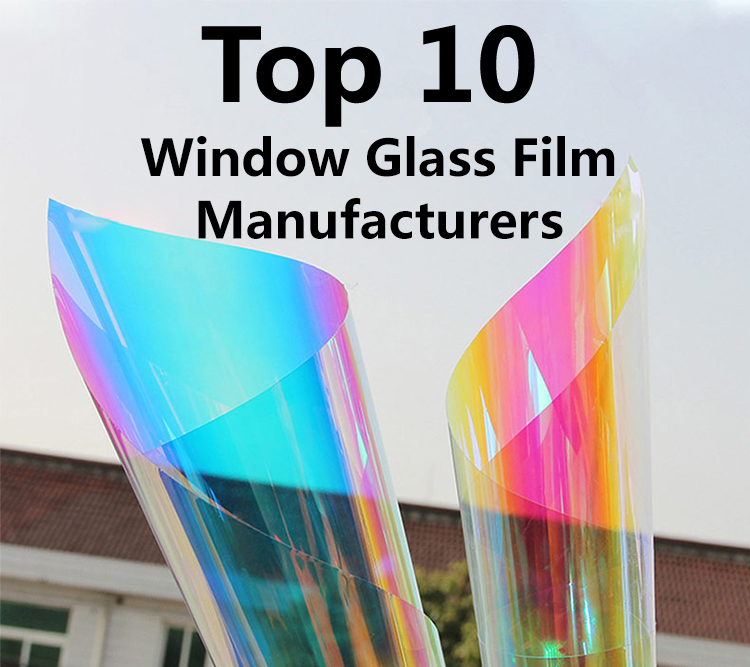 Top 10 Window Glass Tint Film Manufacturers and Suppliers in China